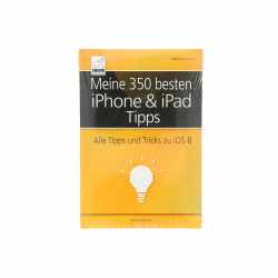 Meine 350 besten iPhone & iPad Tipps Buch: Alle Tipps...